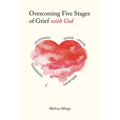 Overcoming Five Stages of Grief with God