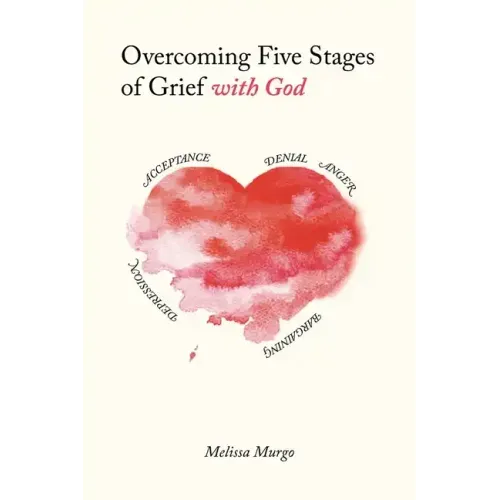 Overcoming Five Stages of Grief with God