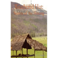 Weathered Hut: Secrets of the Hmong
