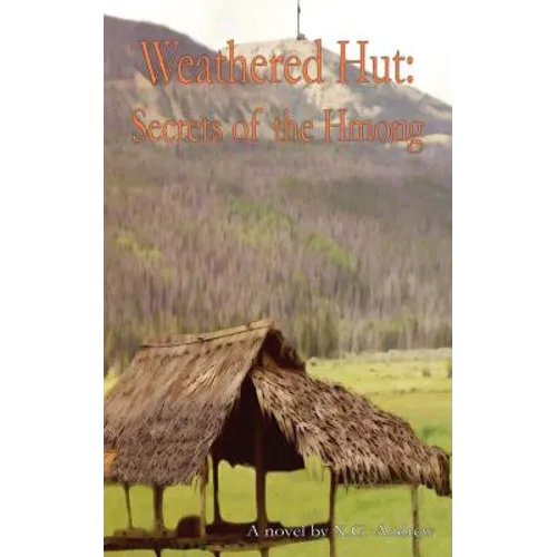 Weathered Hut: Secrets of the Hmong
