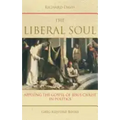 The Liberal Soul: Applying the Gospel of Jesus Christ in Politics