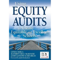 Using Equity Audits to Create Equitable and Excellent Schools