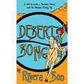 Desert Song: A Girl in Exile, a Trickster Horse, and the Women Rising Up