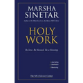Holy Work: Be Love, Be Blessed, Be a Blessing