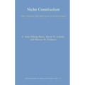 Niche Construction: The Neglected Process in Evolution