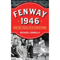 Fenway 1946: Red Sox, Peace, and a Year of Hope