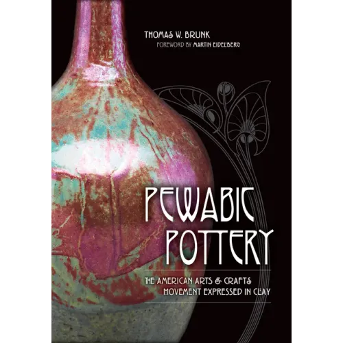 Pewabic Pottery: The American Arts & Crafts Movement Expressed in Clay