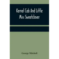 Kernel Cob And Little Miss Sweetclover