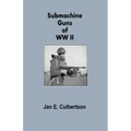 Submachine Guns of WWII