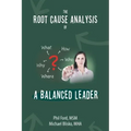 The Root Cause Analysis of a Balanced Leader