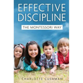 Effective Discipline the Montessori Way