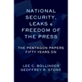 National Security, Leaks and Freedom of the Press: The Pentagon Papers Fifty Years on