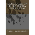 La Simulación En La Lucha Por La Vida