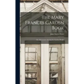 The Mary Frances Garden Book; or, Adventures Among the Garden People
