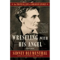 Wrestling with His Angel: The Political Life of Abraham Lincoln Vol. II, 1849-1856