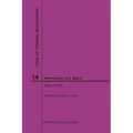 Code of Federal Regulations, Title 14, Aeronautics and Space, Parts 1-59, 2020