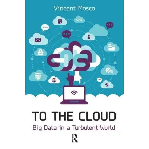 To the Cloud: Big Data in a Turbulent World