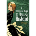 A Thousand Ways to Please a Husband: With Bettina's Best Recipes