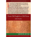 From Old English to Old Norse: A Study of Old English Texts Translated into Old Norse with an Edition of the English and Norse Versions of Ælfric's D