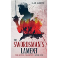 The Swordsman's Lament