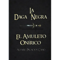 La Daga Negra: El Amuleto Onírico (Saga Completa)