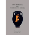 Eric Havelock and the Toronto School