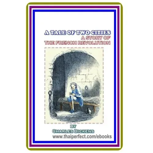 A Tale of Two Cities / A Story of the French Revolution by Charles Dickens