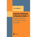 Statistical Methods in Quantum Optics 1: Master Equations and Fokker-Planck Equations