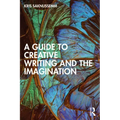 A Guide to Creative Writing and the Imagination