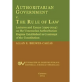 Authoritarian Government V. the Rule of Law. Lectures and Essays (1999-2014) on the Venezuelan Authoritarian Regime Established in Contempt of the Con