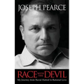 Race with the Devil: My Journey from Racial Hatred to Rational Love