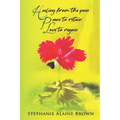 Healing from the pain Peace to retain Love to regain