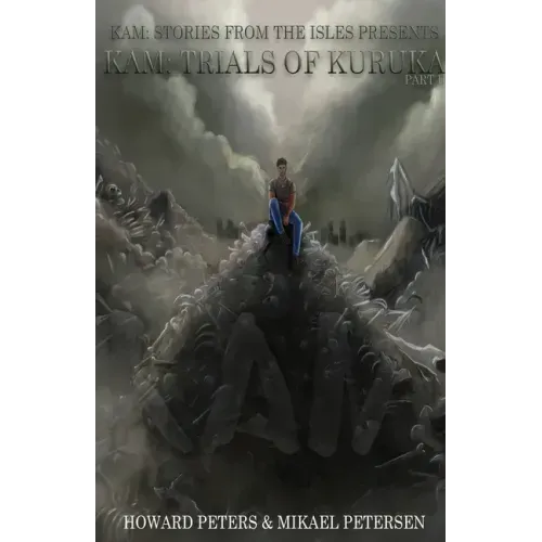 Kam: Trials of Kuruka Part II: Book 2 Part II