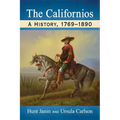 The Californios: A History, 1769-1890