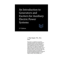 An Introduction to Generators and Exciters for Auxiliary Electric Power Systems