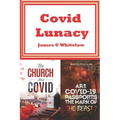 Covid Lunacy: The Church and Covid + Are Covid Passports the Mark of the Beast?