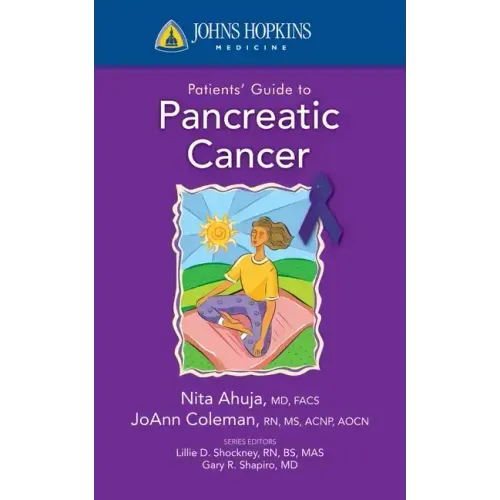 Johns Hopkins Patients' Guide to Pancreatic Cancer