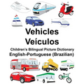 English-Portuguese (Brazilian) Vehicles/Veículos Children's Bilingual Picture Dictionary