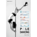 Expert Pole Dancing: For Fitness and Fun