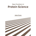 New Frontiers in Protein Science