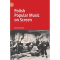 Polish Popular Music on Screen