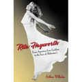 Rita Hayworth: From American Love Goddess to the Face of Alzheimer's