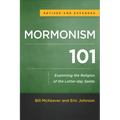 Mormonism 101: Examining the Religion of the Latter-Day Saints