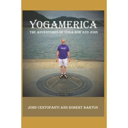 Yogamerica: The Adventures of Yoga Bob and John