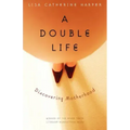 A Double Life: Discovering Motherhood