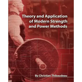 Theory and Application of Modern Strength and Power Methods: Modern methods of attaining super-strength