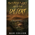 Twisted Tales From The Desert