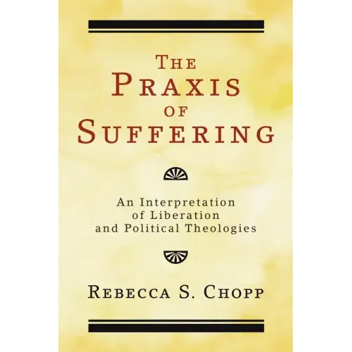 The Praxis of Suffering