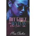 Hot Girlz & The Hustlas Who Love 'Em