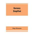 Harmony simplified: or, The theory of the tonal functions of chords